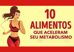 Saúde - 10 alimentos que aceleram o metabolismo