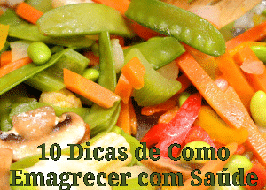 10 Dicas de Como Emagrecer com Saúde